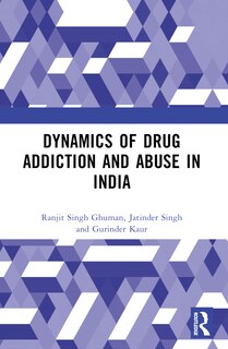Couverture_Dynamics of Drug Addiction and Abuse in India