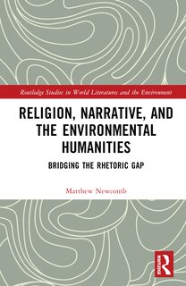 Front cover_Religion, Narrative, and the Environmental Humanities
