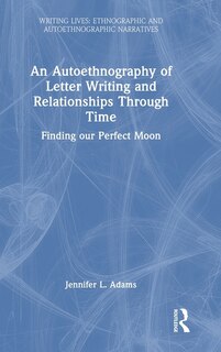 Front cover_An Autoethnography of Letter Writing and Relationships Through Time