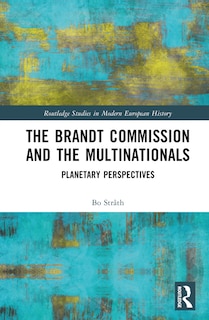 Front cover_The Brandt Commission and the Multinationals