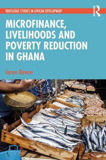 Front cover_Microfinance, Livelihoods and Poverty Reduction in Ghana