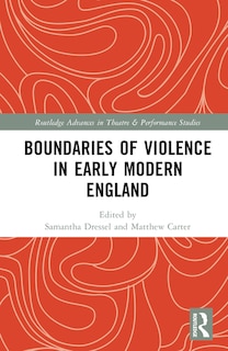 Boundaries of Violence in Early Modern England