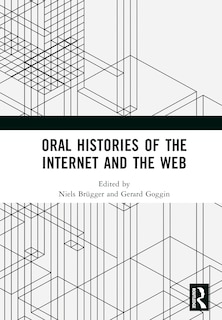 Front cover_Oral Histories of the Internet and the Web