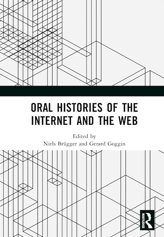 Front cover_Oral Histories of the Internet and the Web