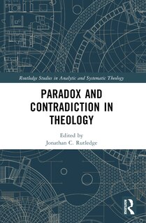 Front cover_Paradox and Contradiction in Theology