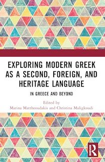 Couverture_Exploring Modern Greek as a Second, Foreign, and Heritage Language