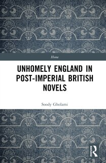 Couverture_Unhomely England in Post-Imperial British Novels