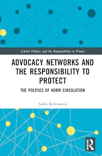 Couverture_Advocacy Networks and the Responsibility to Protect