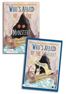 Couverture_Who's Afraid of the Monster? A Storybook and Guidebook for Managing Big Feelings and Hidden Fears