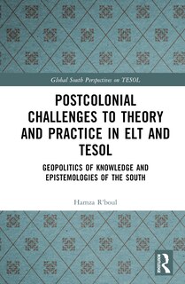 Front cover_Postcolonial Challenges to Theory and Practice in ELT and TESOL