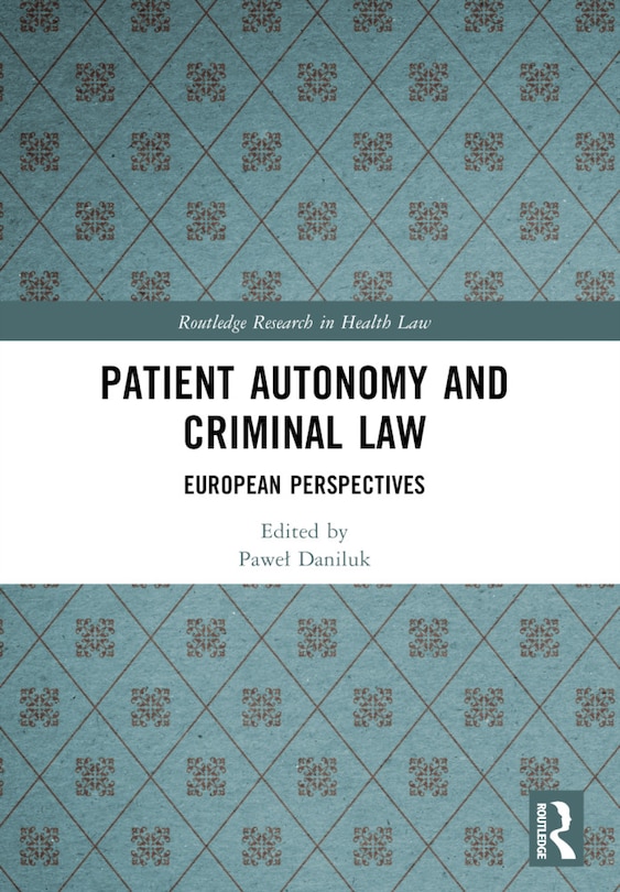 Front cover_Patient Autonomy and Criminal Law