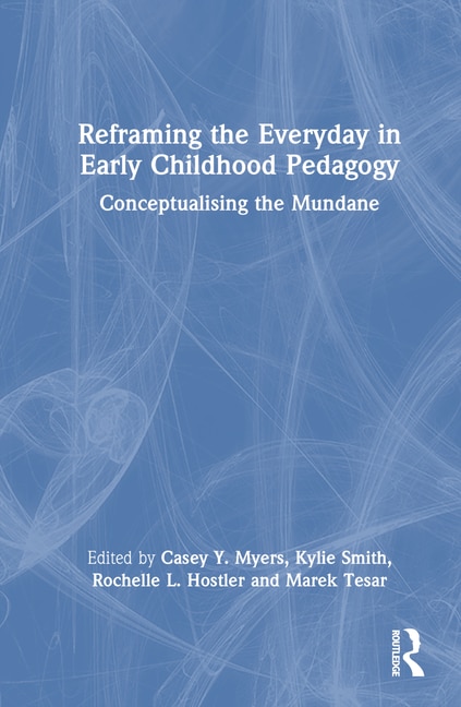 Couverture_Reframing the Everyday in Early Childhood Pedagogy