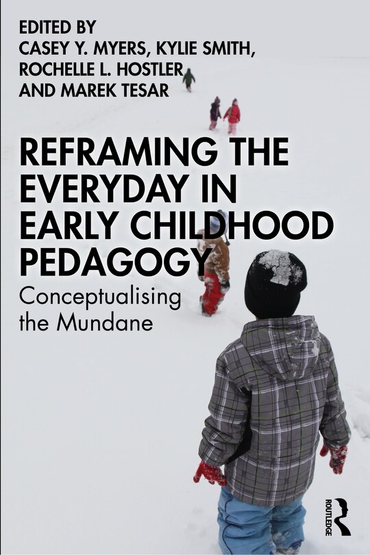 Front cover_Reframing the Everyday in Early Childhood Pedagogy