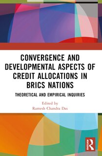 Couverture_Convergence and Developmental Aspects of Credit Allocations in BRICS Nations
