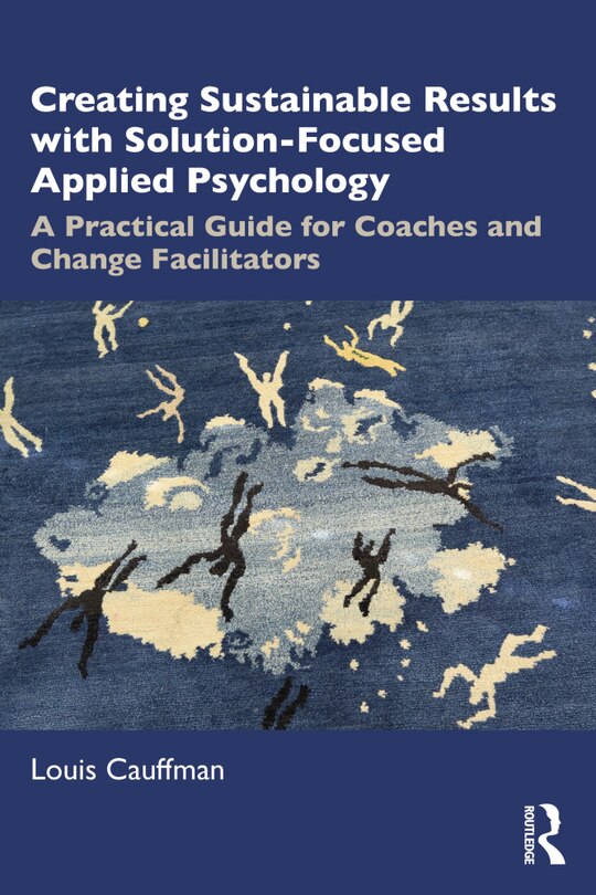 Front cover_Creating Sustainable Results with Solution-Focused Applied Psychology