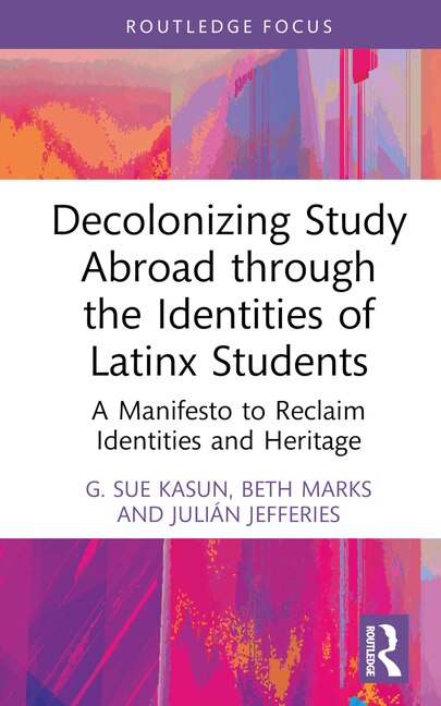Couverture_Decolonizing Study Abroad through the Identities of Latinx Students