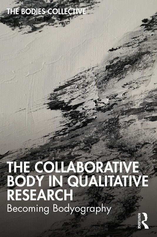 Front cover_The Collaborative Body in Qualitative Research
