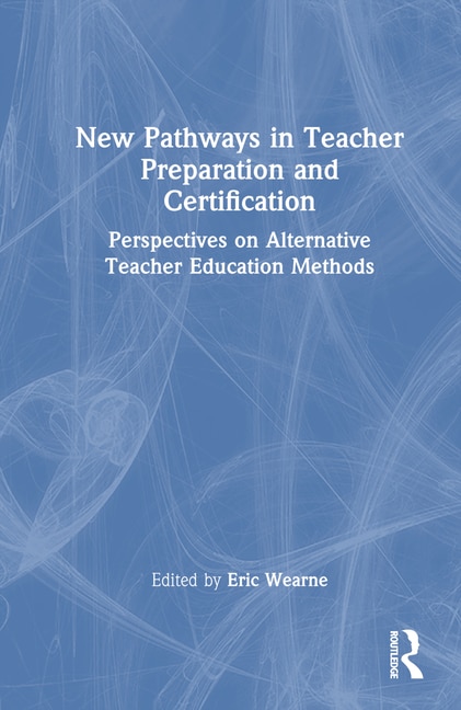 Front cover_New Pathways in Teacher Preparation and Certification