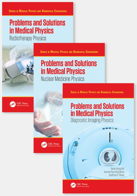 Front cover_Problems and Solutions in Medical Physics - Three Volume Set