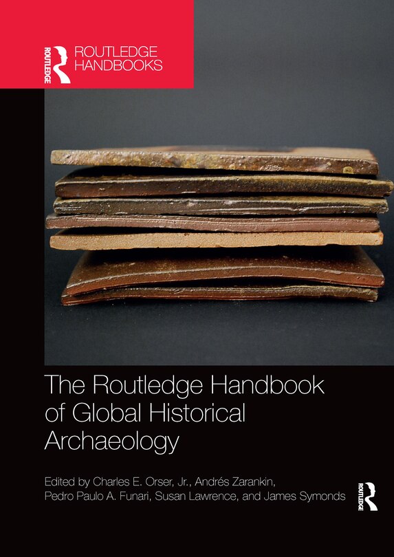 Front cover_The Routledge Handbook of Global Historical Archaeology