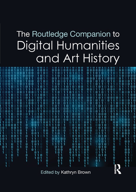 Front cover_The Routledge Companion to Digital Humanities and Art History