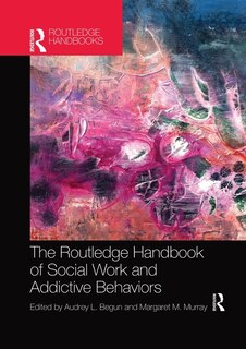 Couverture_The Routledge Handbook of Social Work and Addictive Behaviors