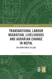 Front cover_Transnational Labour Migration, Livelihoods and Agrarian Change in Nepal
