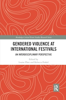Front cover_Gendered Violence at International Festivals