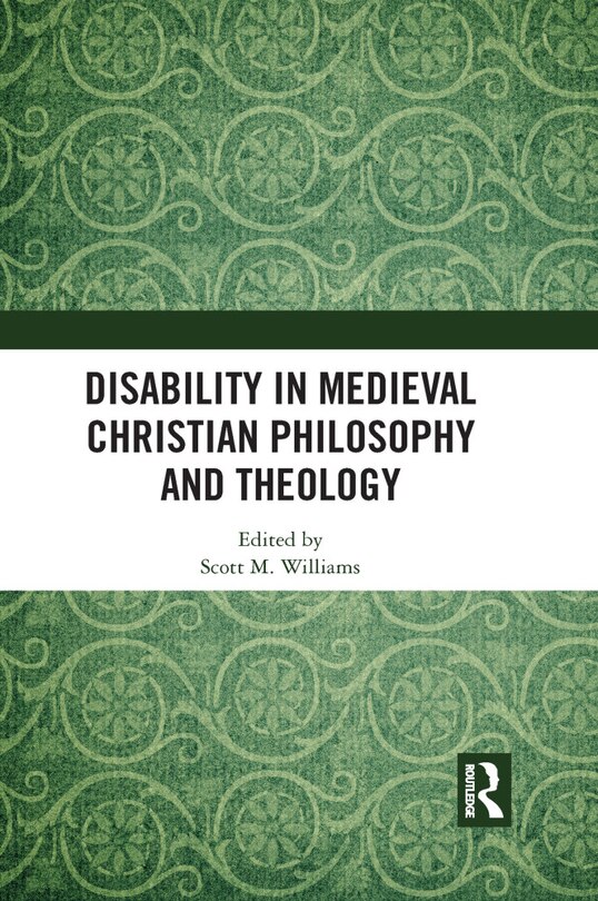 Front cover_Disability in Medieval Christian Philosophy and Theology