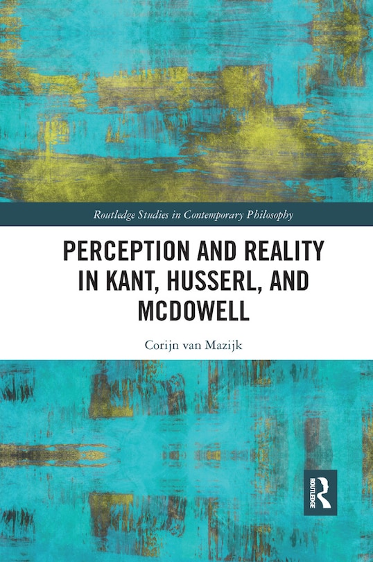 Couverture_Perception and Reality in Kant, Husserl, and McDowell
