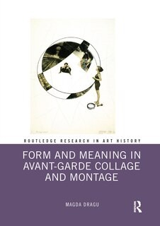Front cover_Form and Meaning in Avant-Garde Collage and Montage