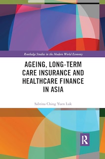 Front cover_Ageing, Long-term Care Insurance and Healthcare Finance in Asia
