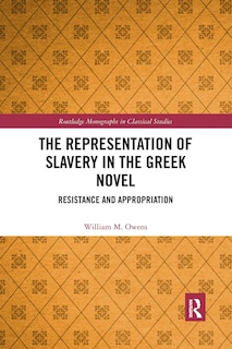 Front cover_The Representation of Slavery in the Greek Novel