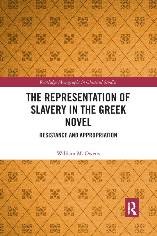 Front cover_The Representation of Slavery in the Greek Novel
