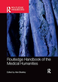 Front cover_Routledge Handbook of the Medical Humanities