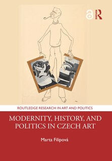 Couverture_Modernity, History, and Politics in Czech Art