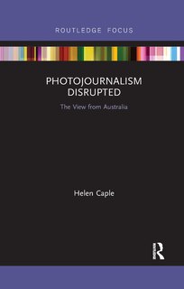 Front cover_Photojournalism Disrupted