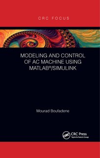 Front cover_Modeling and Control of AC Machine Using Matlab /Simulink