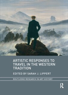 Front cover_Artistic Responses to Travel in the Western Tradition