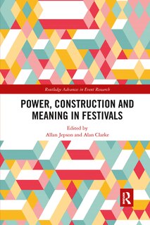 Front cover_Power, Construction and Meaning in Festivals