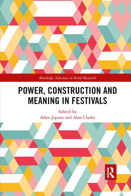 Front cover_Power, Construction and Meaning in Festivals