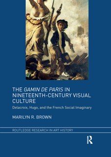 Front cover_The Gamin de Paris in Nineteenth-Century Visual Culture