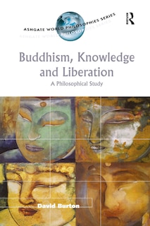 Front cover_Buddhism, Knowledge and Liberation
