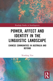 Front cover_Power, Affect, and Identity in the Linguistic Landscape