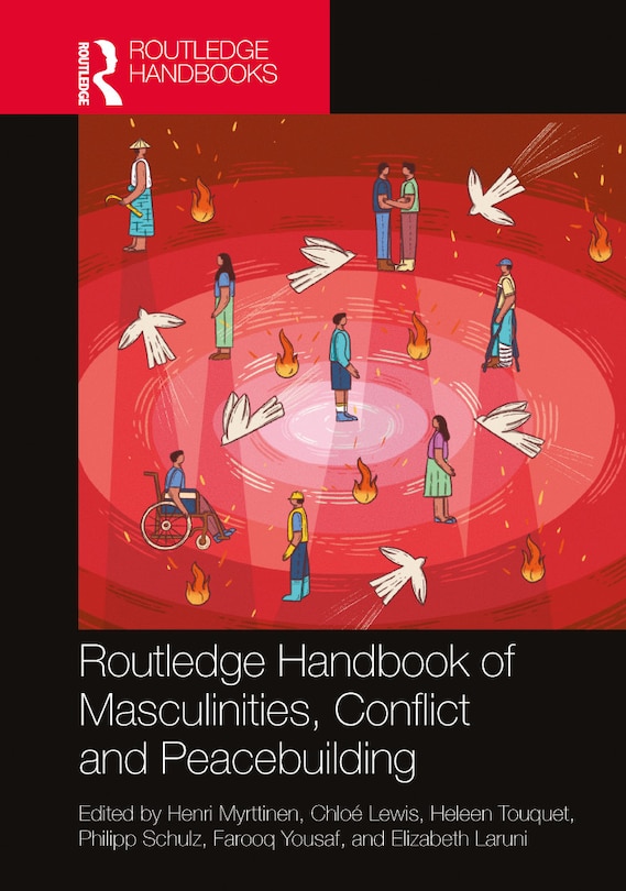 Front cover_Routledge Handbook of Masculinities, Conflict, and Peacebuilding