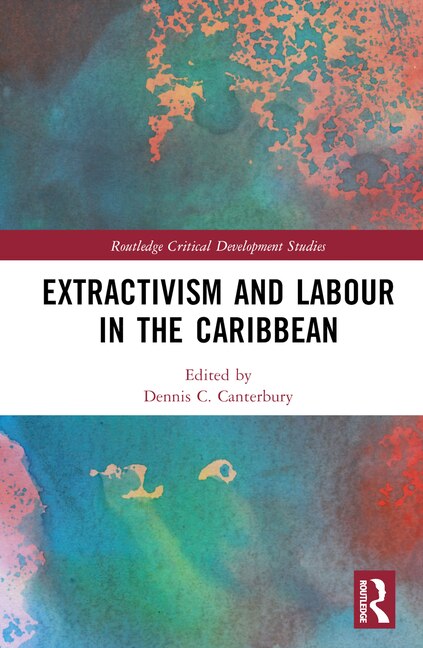 Front cover_Extractivism and Labour in the Caribbean