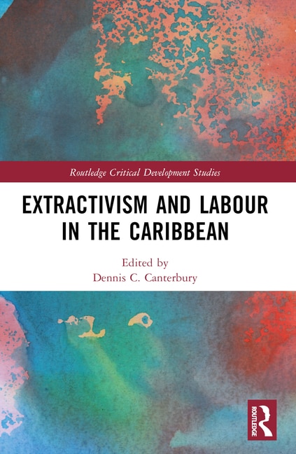 Front cover_Extractivism and Labour in the Caribbean