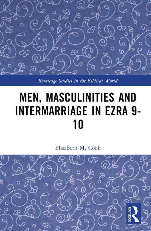 Front cover_Men, Masculinities and Intermarriage in Ezra 9-10