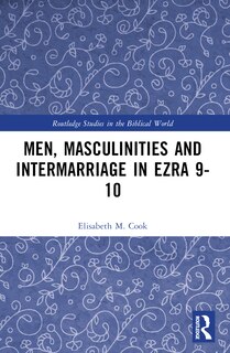 Front cover_Men, Masculinities and Intermarriage in Ezra 9-10