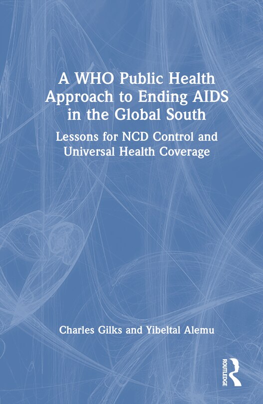 Front cover_A WHO Public Health Approach to Ending AIDS in the Global South